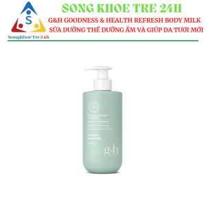 Sữa dưỡng thể tươi mới G&H GOODNESS & HEALTH REFRESH BODY MILK (400 ml)